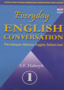 EVERYDAY ENGLISH CONVERSATION PERCAKAPAN BAHASA INGGRIS SEHARI - HARI