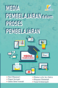 MEDIA PEMBELAJARAN DALAM PROSES PEMBELAJARAN