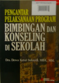 PENGANTAR PELAKSANAAN BIMBINGAN DAN KONSELING DI SEKOLAH