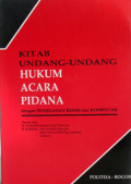 KITAB UNDANG-UNDANG HUKUM ACARA PIDANA Dengan Penjelasan Resmi dan Komentar