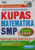 KUMPULAN SOAL DAN PEMBAHASAN MATEMATIKA KUPAS MATEMATIKA SMP