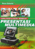 CARA CEPAT & ASYIK MEMBUAT PRESENTASI MULTIMEDIA