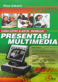 CARA CEPAT & ASYIK MEMBUAT PRESENTASI MULTIMEDIA