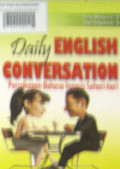 DAILY ENGLISH CONVERSATION PERCAKAPAN BAHASA INGGRIS SEHARI - HARI