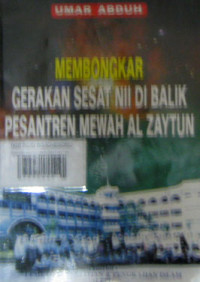 MEMBONGKAR GERAKAN SESAT NII DI BALIK PESANTREN MEWAH AL ZAYTUN