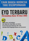 EJAAN BAHASA INDONESIA YANG DISEMPURNAKAN EYD TERBARU (PERMENDIKNAS NOMOR 46 TAHUN 2009)