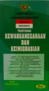 HIMPUNAN UNDANG - UNDANG TENTANG KEWARGANEGARAAN DAN KEIMIGRASIAN