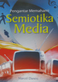 PENGANTAR MEMAHAMI SEMIOTIKA MEDIA