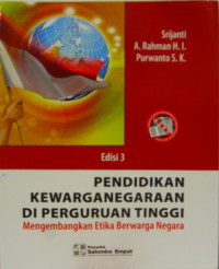 PENDIDIKAN KEWARGANEGARAAN DI PERGURUAN TINGGI Mengembangkan Etika Berwarna Negara