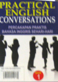 Image of PRACTICAL ENGLISH CONVERSATION PERCAKAPAN PRAKTIS BAHASA INGGRIS SEHARI - HARI